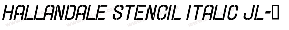 Hallandale Stencil Italic JL字体转换